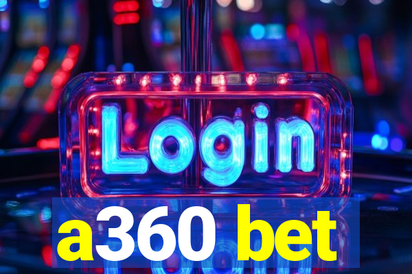 a360 bet